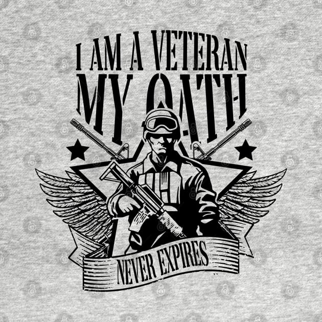 I Am A Veteran My Oath Never Expires by mansour